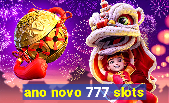 ano novo 777 slots